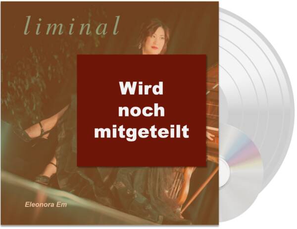 LIMINAL Exklusive und limitierte Auflage / 12″-vinyl LP, Musik-CD und weitere Ergänzungen